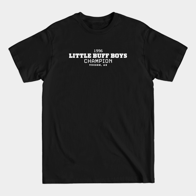 1996 Little Buff Boys Champion - I Think You Should Leave - T-Shirt