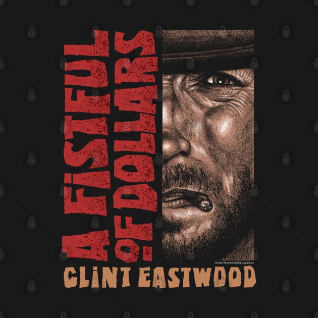 A Fistful Of Dollars, Sergio Leone, Clint Eastwood by PeligroGraphics