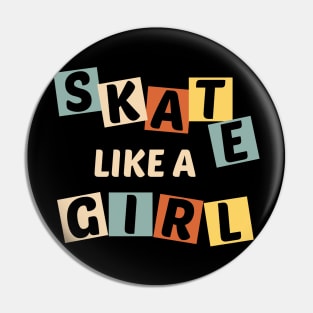 Skate like a girl Pin