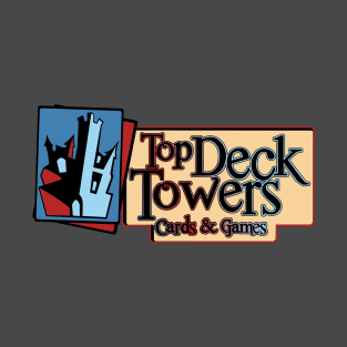 Top Deck Towers Cards & Games Full T-Shirt