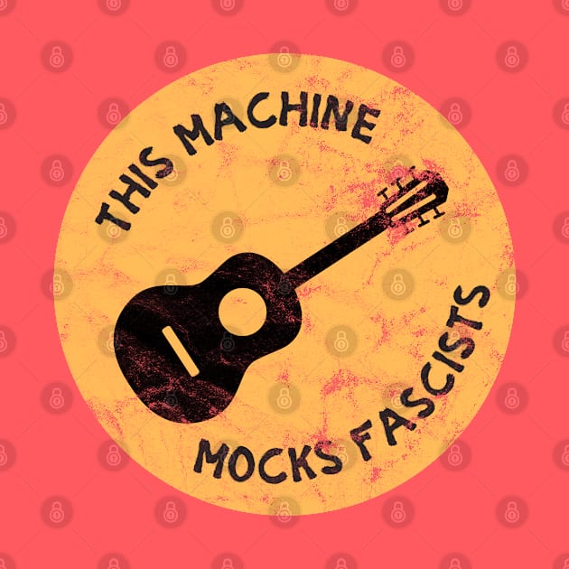 This Machine Mocks Fascists by Slightly Unhinged