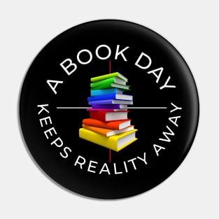 a book a day keeps reality away Pin