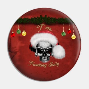 Funny skull with christmas hat, I'm freaking jolly Pin