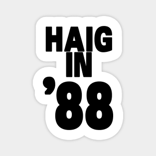 Haig in '88 Magnet
