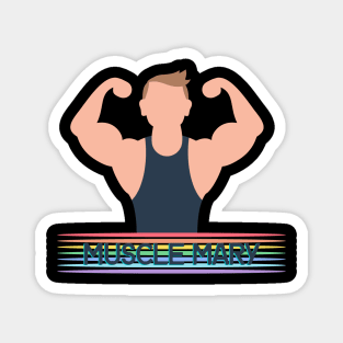 Muscle Mary Magnet