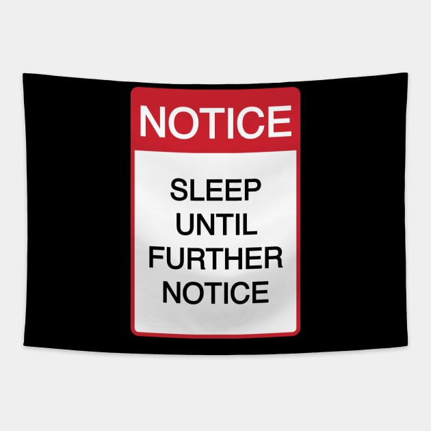 Funny Sleep Until Further Notice Tapestry by CH