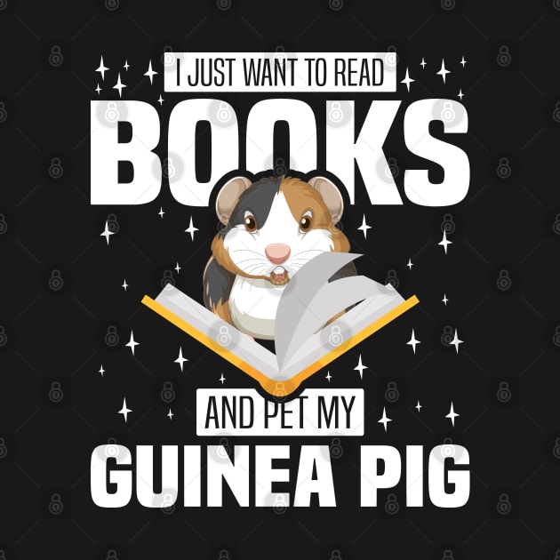 I Just Want To Read Books And Pet My Guinea Pig, Rodents lover and owner by BenTee