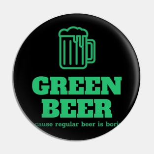 Green beer, because regular beer is boring Pin