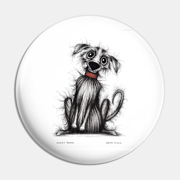 Fuzzy pooch Pin by Keith Mills