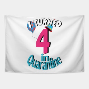 I turned 4 in quarantine Tapestry