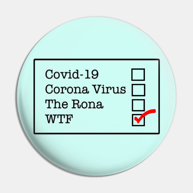 WTF Corona? Pin by WanderingTee