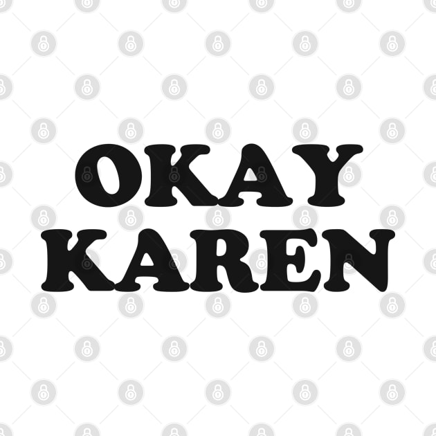 OK Karen - The Hilarious Meme Design by mkar