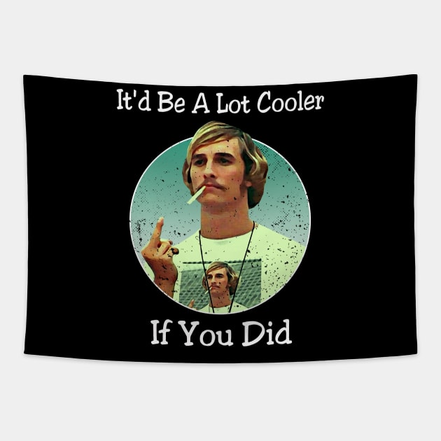 Slackers And Scholars The World Of Dazed And Confused Tapestry by WildenRoseDesign1