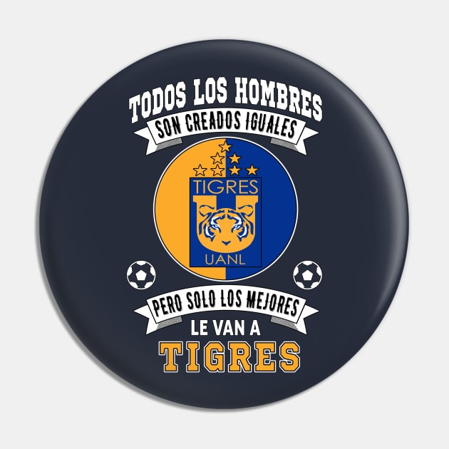 Tigres de la UANL Los Mejores le van a Tigres Futbol Mexicano Pin by soccer t-shirts