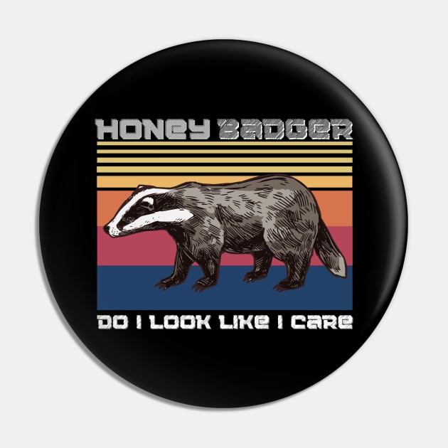 Honey badger do i look like i care, Funny Badger animals Pin by JustBeSatisfied