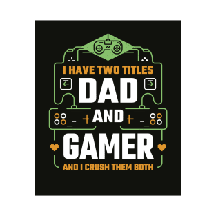 Dad and Gamer T-Shirt