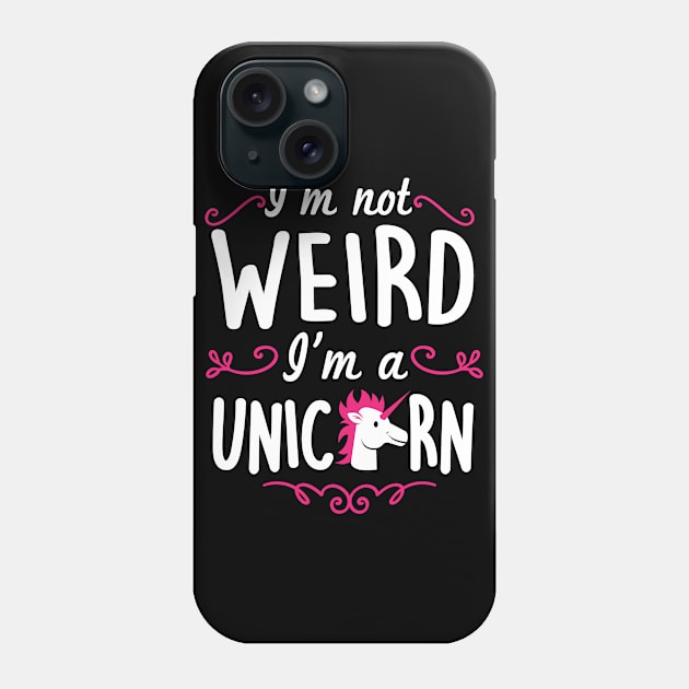 I'm not weird, I'm a unicorn (black) Phone Case by nektarinchen