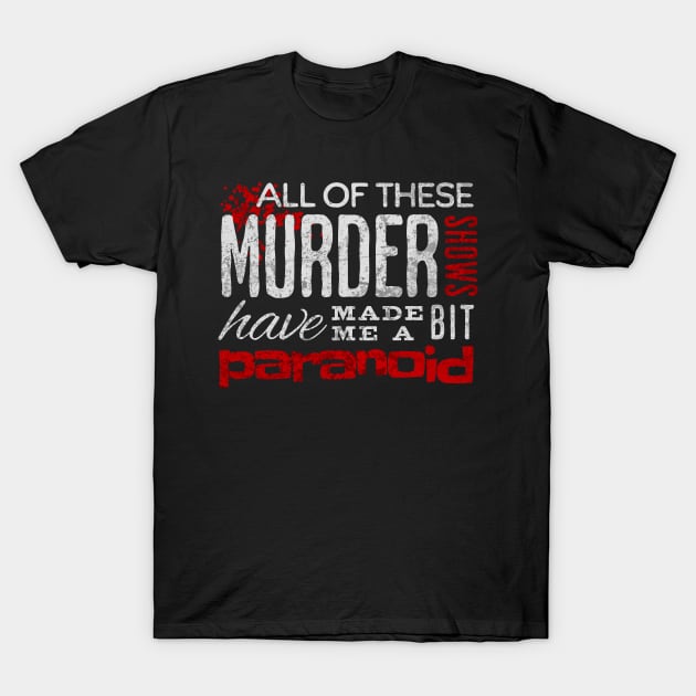 True Crime Fan Shirt Funny Serial Killer Documentaries True Crime Fan Shirt Funny Serial Killer Documentaries