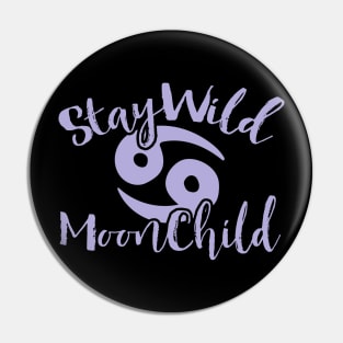 Stay Wild MoonChild Pin