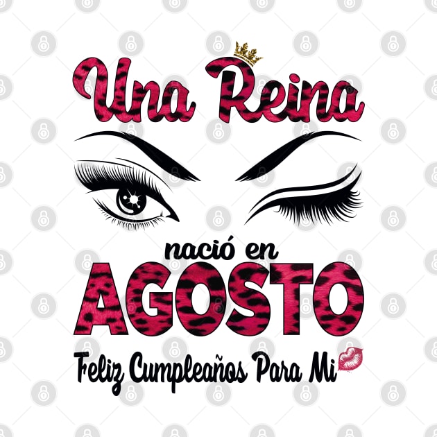 Una Reina Nació en Agosto. Feliz cumpleaños para mi. by Velvet Love Design 