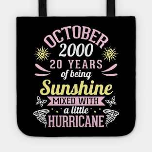 October 2000 Happy 20 Years Of Being Sunshine Mixed A Little Hurricane Birthday To Me You Tote