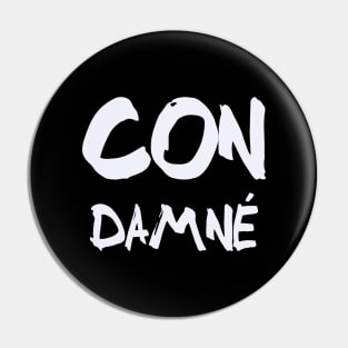 Con Damné Pin