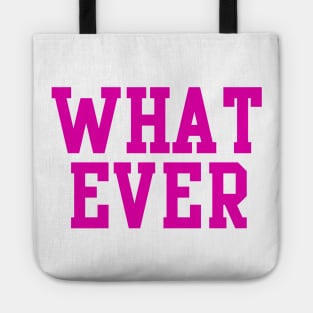 Whatever Tote