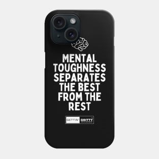 Mental Toughness Separates the Best from the Rest Phone Case