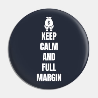 Keep Calm and Full Margin Pin