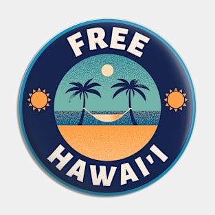 Free Hawaii - Decolonize Support Native Hawaiians Pin