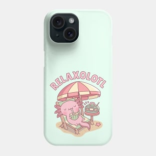 Cute Axolotl Relax A Lot Pun Funny Phone Case