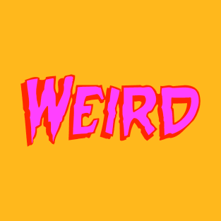 WEIRD (Clashing) T-Shirt