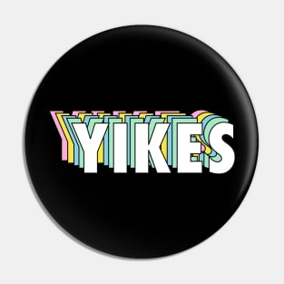 YIKES - Trendy Cool Slang in Retro Colorful Text Pin