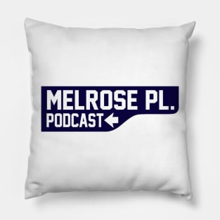 Melrose Place Podcast Street Sign Pillow