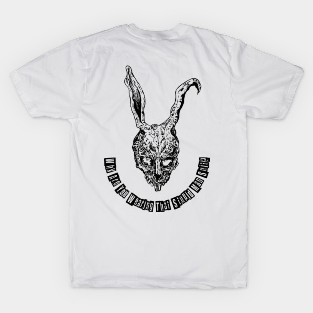 Discover Why are you wearing that stupid man suit? Donnie Darko - Donnie Darko - T-Shirt