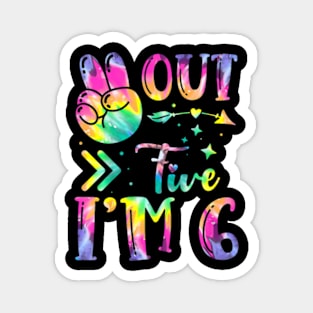 Kids Peace Out Five I'M 6 Tie Dye Birthday Magnet