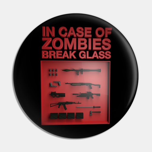 In case of Zombies Break Glass Pin by tombst0ne