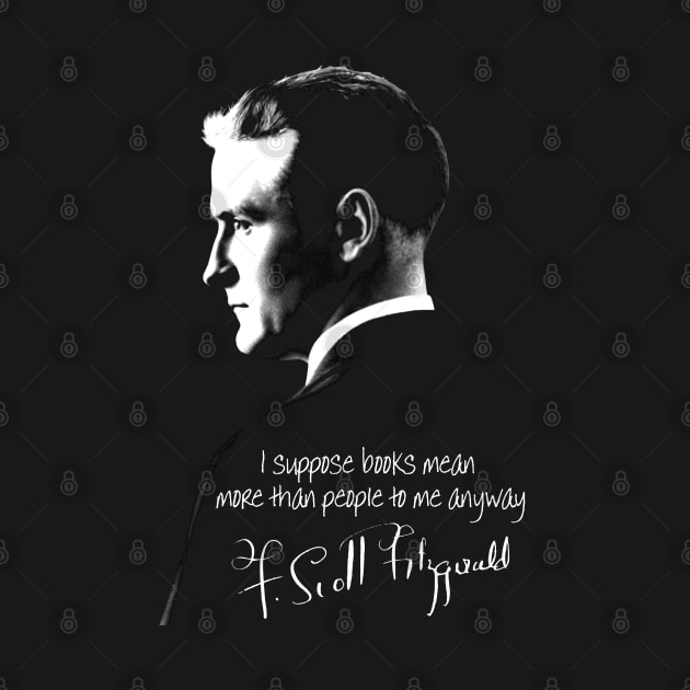 F Scott Fitzgerald Quote by HellwoodOutfitters