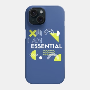 I AM ESSENTIAL Phone Case