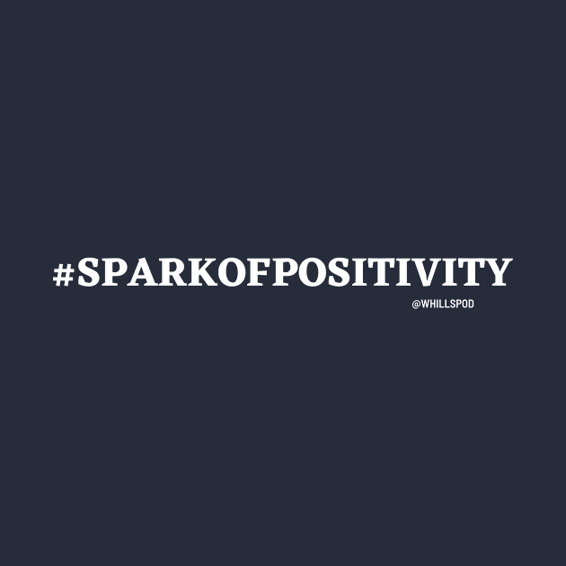 Spark of Positivity by WhillsPod