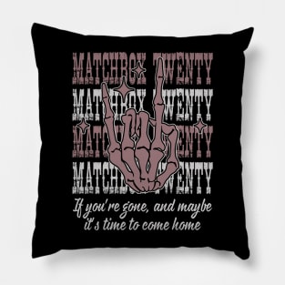 If You're Gone, And Maybe It's Time To Come Home Quotes Music Skeleton Hand Pillow