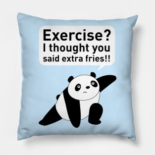 Exercise or extra fries Pillow