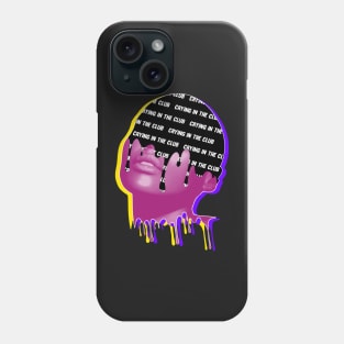 Crying in the club Phone Case