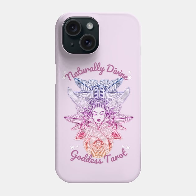 Naturally Divine Goddess Tarot Shirts Phone Case by Naturally Divine Goddess Tarot
