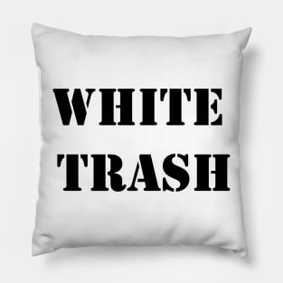 White Trash Pillow