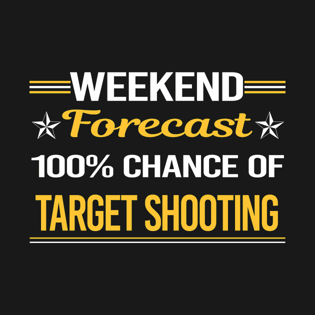 Weekend Forecast 100% Target Shooting by symptomovertake