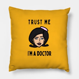 Trust me i'm a doctor; Girlfreind Pillow