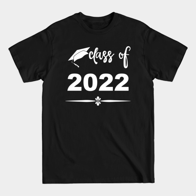 Disover Class of 2022 - Class Of 2022 Graduation - T-Shirt