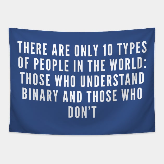 Funny Binary Joke - Programmer Coder Geek Developer Humor Tapestry by sillyslogans