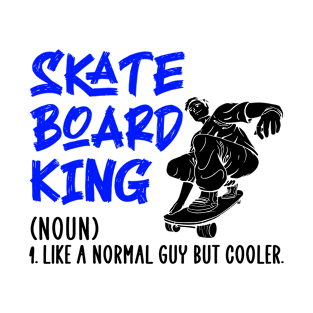 Skateboard king T-Shirt